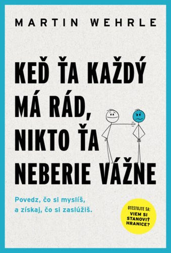 Keď ťa každý má rád, nikto ťa neberie vážne - Martin Wehrle