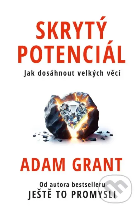 Skrytý potenciál - Adam Grant