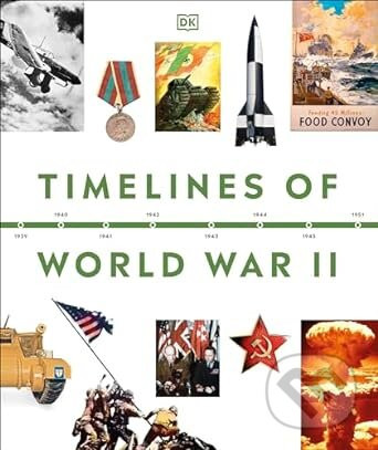 Timelines of World War II - Dorling Kindersley