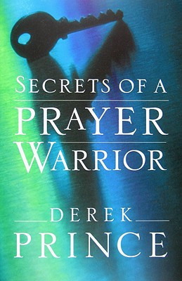 Secrets of a Prayer Warrior (Prince Derek)(Paperback)