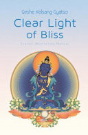 Clear Light of Bliss: Tantric Meditation Manual (Gyatso Geshe Kelsang)(Paperback)