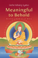 Meaningful to Behold: Becoming a Friend of the World (Gyatso Geshe Kelsang)(Paperback)
