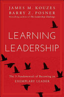 Learning Leadership: The Five Fundamentals of Becoming an Exemplary Leader (Kouzes James M.)(Pevná vazba)
