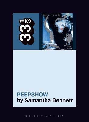 Siouxsie and the Banshees' Peepshow (Bennett Samantha)(Paperback)