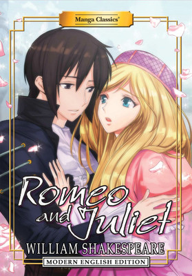 Manga Classics: Romeo and Juliet (Modern English Edition) (Shakespeare William)(Paperback)