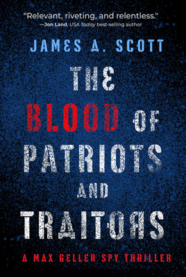 The Blood of Patriots and Traitors: Volume 2 (Scott James a.)(Paperback)