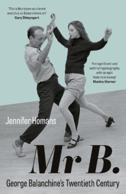 Mr B. - George Balanchines Twentieth Century (Homans Jennifer)(Paperback / softback)