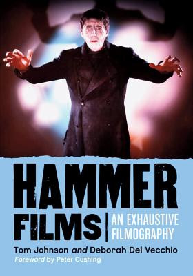Hammer Films: An Exhaustive Filmography (Johnson Tom)(Paperback)