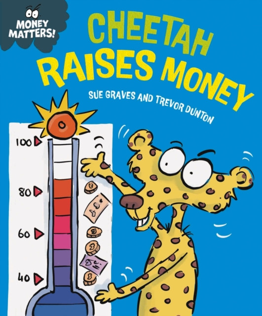 Money Matters: Cheetah Raises Money (Graves Sue)(Pevná vazba)