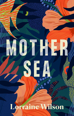 Mother Sea (Wilson Lorraine)(Paperback)