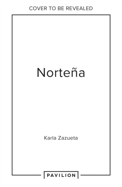 Nortena - Authentic Family Recipes from Northern Mexico (Zazueta Karla)(Pevná vazba)