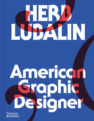 Herb Lubalin: American Graphic Designer (Shaughnessy Adrian)(Pevná vazba)