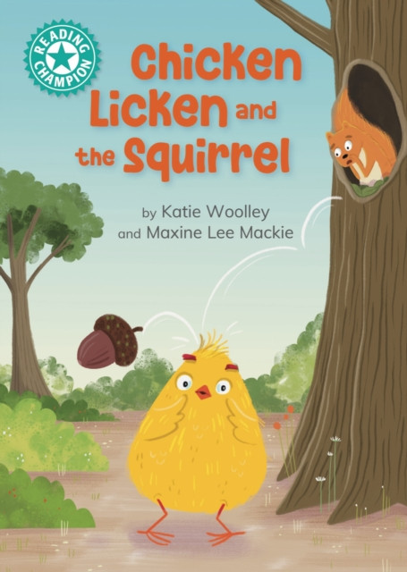 Reading Champion: Chicken Licken and the Squirrel - Independent Reading Turquoise 7 (Woolley Katie)(Pevná vazba)