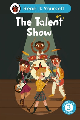 Talent Show: Read It Yourself - Level 3 Confident Reader (Ladybird)(Pevná vazba)
