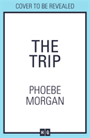 Trip (Morgan Phoebe)(Paperback / softback)