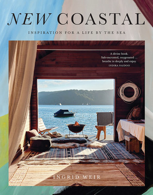 New Coastal: Inspiration for a Life by the Sea (Weir Ingrid)(Pevná vazba)