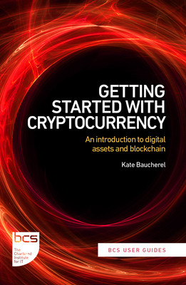 Getting Started with Cryptocurrency: An Introduction to Digital Assets and Blockchain (Baucherel Kate R.)(Paperback)