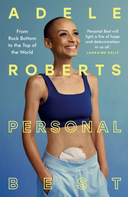 Personal Best - From Rock Bottom to the Top of the World by Adele Roberts (Roberts Adele)(Pevná vazba)