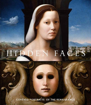 Hidden Faces: Covered Portraits of the Renaissance (Nogueira Alison Manges)(Pevná vazba)