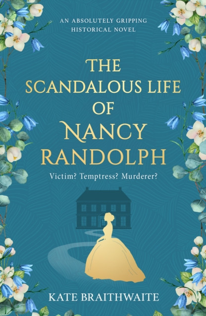Scandalous Life of Nancy Randolph (Braithwaite Kate)(Paperback / softback)