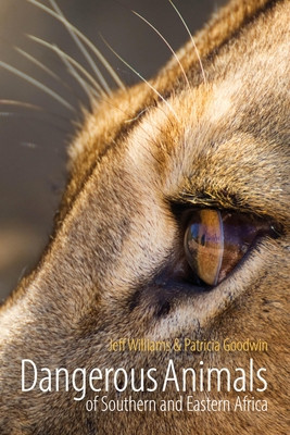 Dangerous Animals of Southern and Eastern Africa (Williams Jeff)(Paperback)