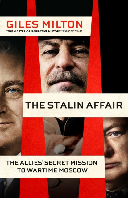 Stalin Affair - The Impossible Alliance that Won the War (Milton Giles)(Pevná vazba)