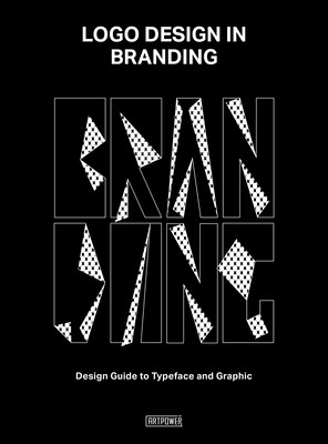 LOGO Design in Branding: Design Guide to Typeface and Graphic (Aihong Li)(Pevná vazba)