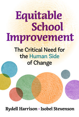 Equitable School Improvement: The Critical Need for the Human Side of Change (Harrison Rydell)(Paperback)