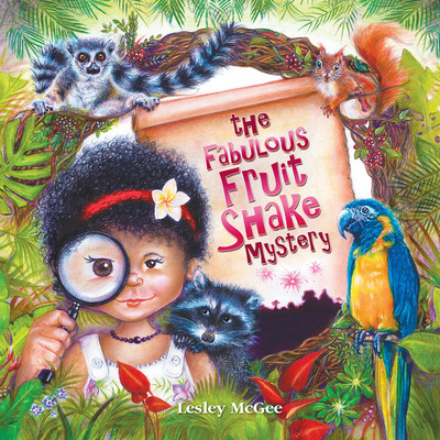 The Fabulous Fruit Shake Mystery (McGee Lesley)(Pevná vazba)