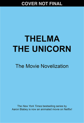 Thelma the Unicorn (Movie Novelization) (Howard Kate)(Paperback)