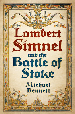 Lambert Simnel and the Battle of Stoke (Bennett Michael)(Paperback)