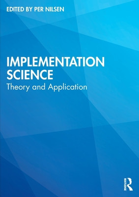 Implementation Science: Theory and Application (Nilsen Per)(Paperback)
