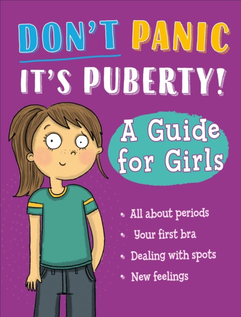 Don't Panic, It's Puberty!: A Guide for Girls (Claybourne Anna)(Paperback / softback)