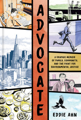 Advocate: A Graphic Memoir of Family, Community, and the Fight for Environmental Justice (Ahn Eddie)(Pevná vazba)