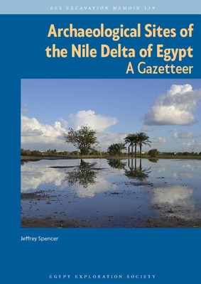 Archaeological Sites of the Nile Delta of Egypt - A Gazetteer (Spencer Jeffrey)(Paperback / softback)