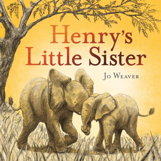 Henry's Little Sister (Weaver Jo)(Paperback / softback)