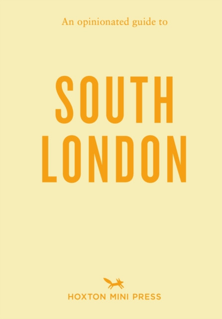 Opinionated Guide To South London (Watts Emmy)(Paperback / softback)