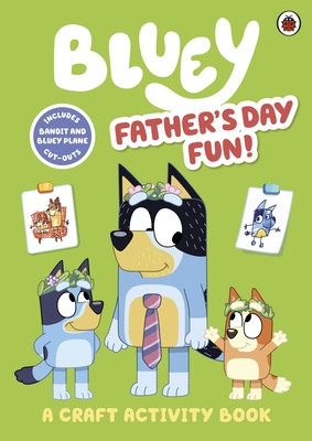 Bluey: Fathers Day Fun Craft Book (Bluey)(Paperback / softback)