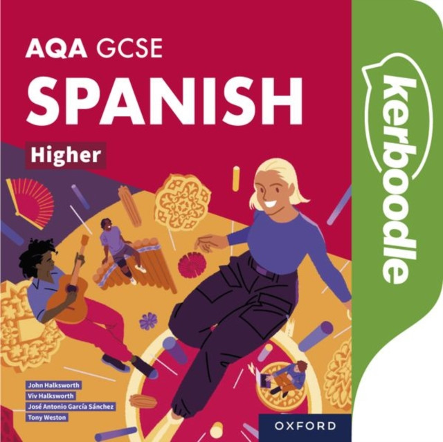 AQA GCSE Spanish Higher: AQA Approved GCSE Spanish Higher Student Book (Weston Tony)(Paperback / softback)