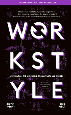 Workstyle: A Revolution for Wellbeing, Productivity and Society (Penny Lizzie)(Paperback)