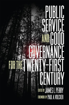 Public Service and Good Governance for the Twenty-First Century (Perry James L.)(Paperback)