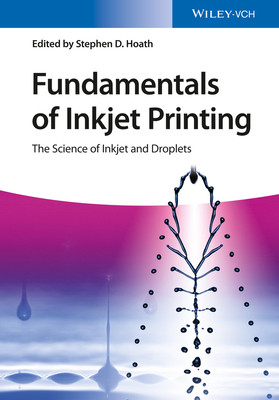 Fundamentals of Inkjet Printing - The Science of Inkjet and Droplets(Paperback / softback)