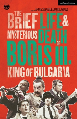 Brief Life & Mysterious Death of Boris III, King of Bulgaria (Wilson Sasha)(Paperback / softback)