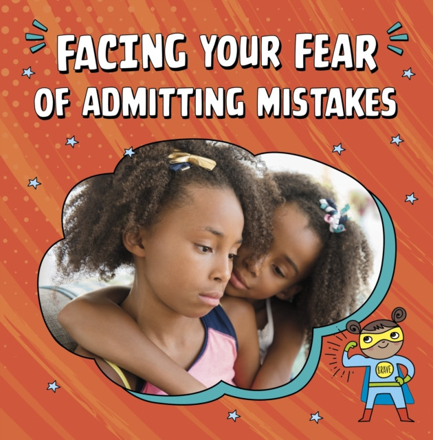 Facing Your Fear of Admitting Mistakes (Schuh Mari)(Paperback / softback)