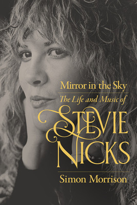 Mirror in the Sky: The Life and Music of Stevie Nicks (Morrison Simon)(Paperback)