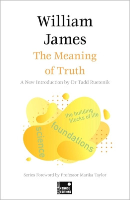 The Meaning of Truth (Concise Edition) (James William)(Paperback)
