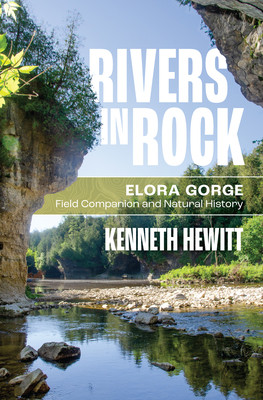 Rivers in Rock: Elora Gorge Field Companion and Natural History (Hewitt Kenneth)(Paperback)