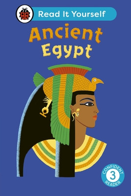 Ancient Egypt: Read It Yourself - Level 3 Confident Reader (Ladybird)(Pevná vazba)