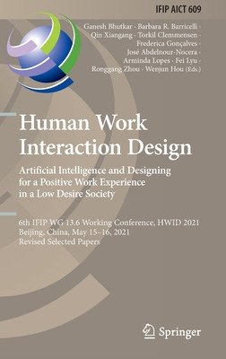 Human Work Interaction Design. Artificial Intelligence and Designing for a Positive Work Experience in a Low Desire Society: 6th Ifip Wg 13.6 Working (Bhutkar Ganesh)(Pevná vazba)