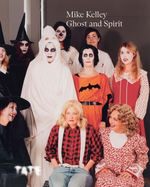 Mike Kelley: Ghost and Spirit(Paperback / softback)